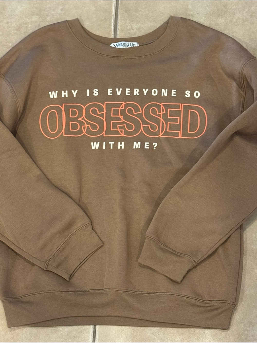 Wound Up “Why Is Everyone So Obsessed with Me?” Crewneck Sweatshirt Sz Large